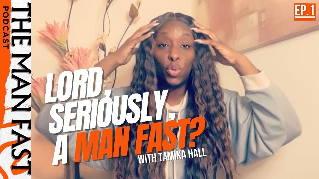 Ep. 1- Lord, Seriously, A Man Fast?
