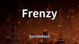 $uicideboy$ - Frenzy (Lyrics)