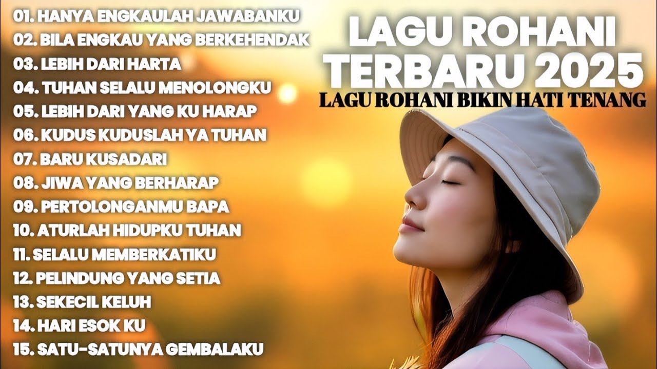 SANGAT MENYENTUH HATI • LAGU ROHANI TERBARU 2025 BIKIN HATI TENANG