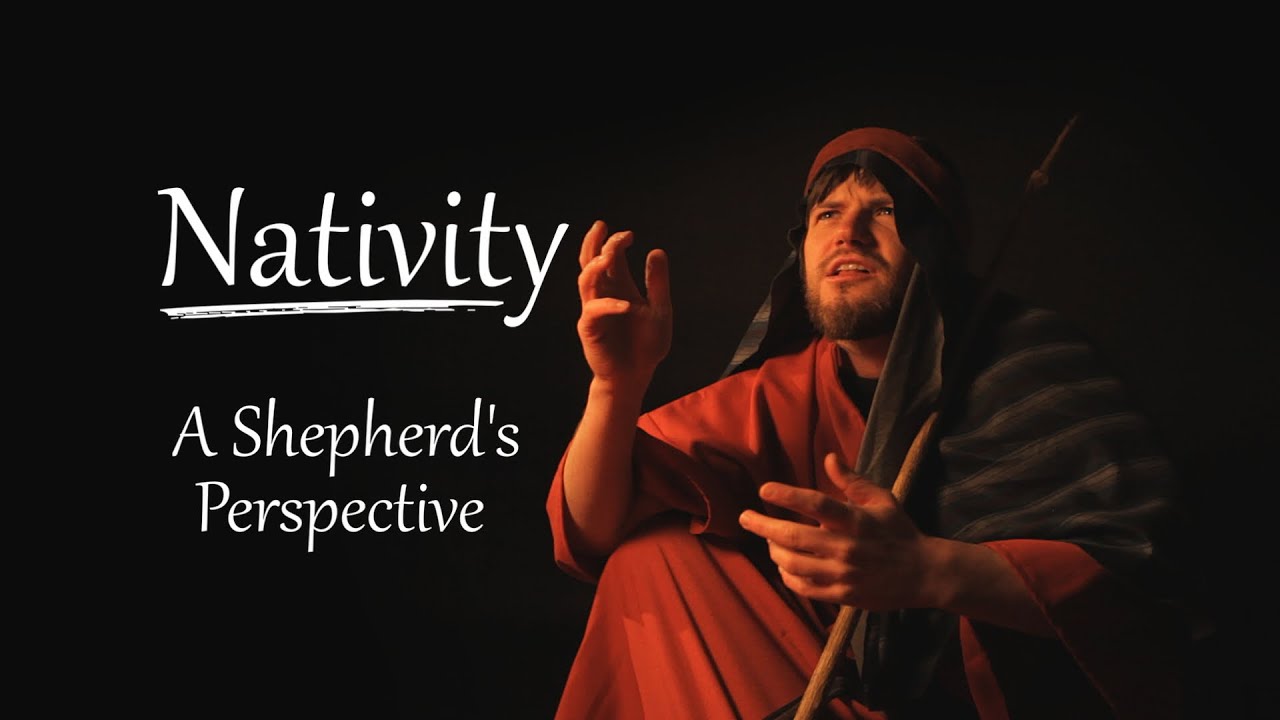 Nativity - a Shepherd's Perspective