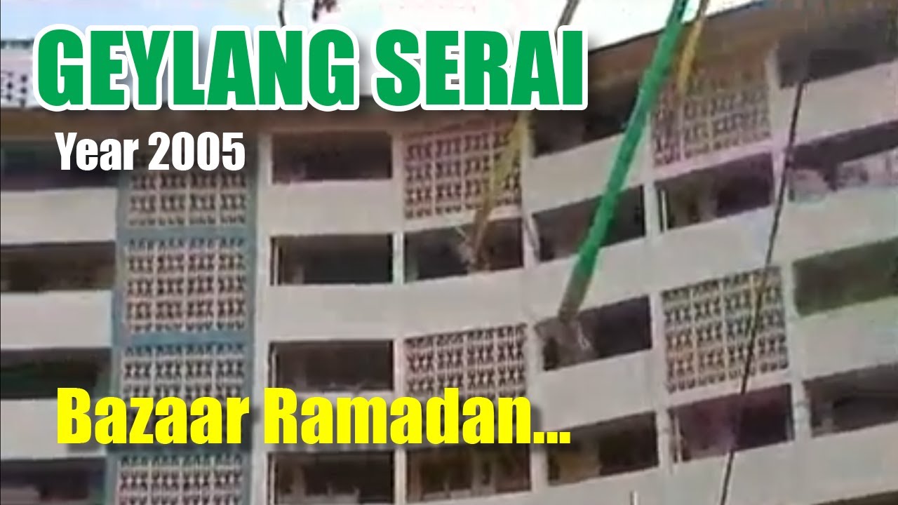 2005 | Suasana Geylang serai menjelang Hari Raya!