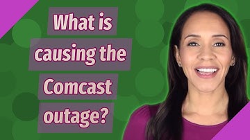 What is causing the Comcast outage?