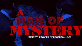 A Man Of Mystery: Inside the World of Edgar Wallace
