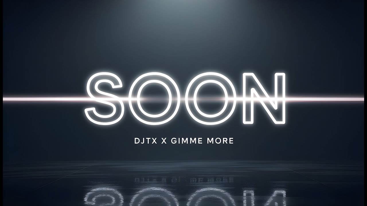 DJTX x Gimme More Teaser