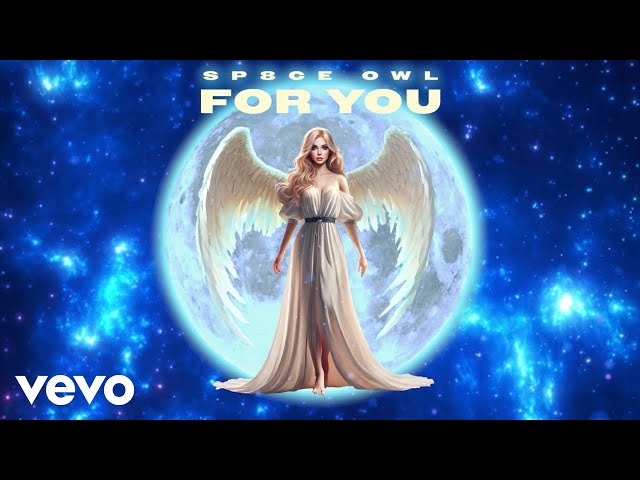 Sp8ce Owl - For You (Official Video)