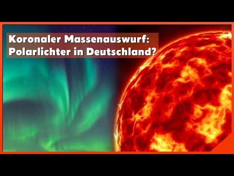 Polarlichter in Deutschland? Koronaler Massenauswurf vom 07.12.2020