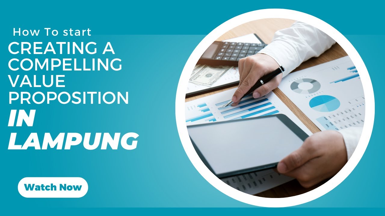 Creating a Compelling Value Proposition - YouTube