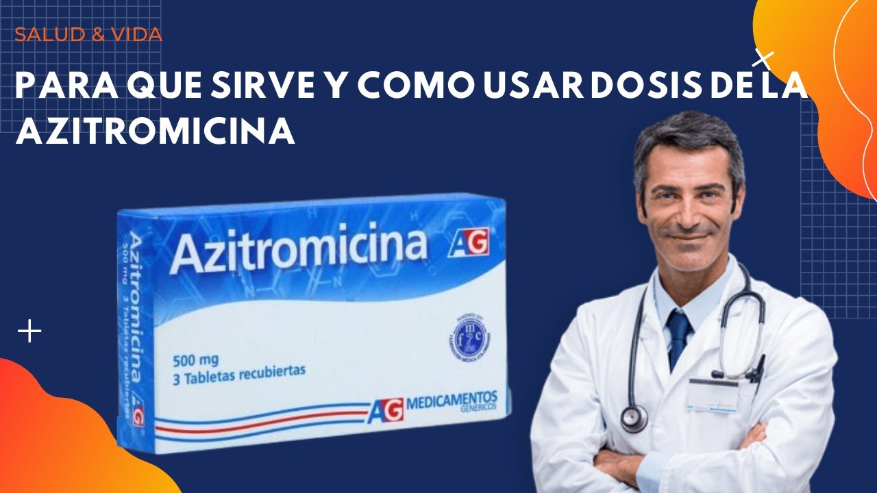 💊 AZITROMICINA[BENEFICIOS & DOSIS] 💉 Para que Sirve y Cómo Tomar - YouTube