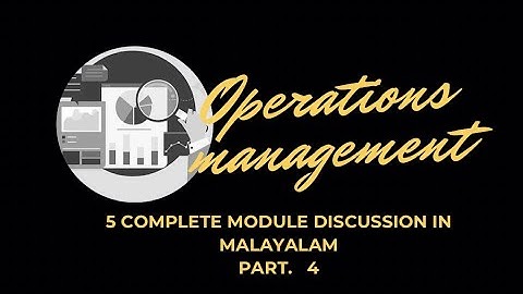 Part 4 | Operations Management | 5th semester | B.com /BBA | Calicut university
