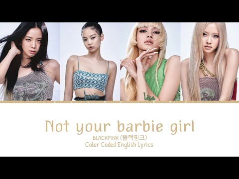 Blackpink (블랙핑크) - 'Not your barbie girl' | (All Blackpink Membes AI) | [color coded lyrics english]