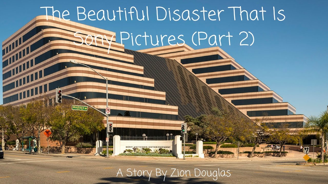 Not So Hollywood Cinema: The Beautiful Disaster That Is Sony Pictures (Part 2)