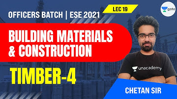 Timber-4 | L:19 | Building Materials & Construction | ESE 2021 Exam | Chetan Sir