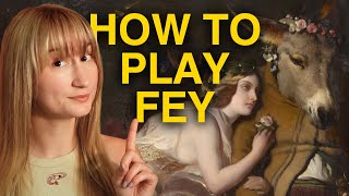 How to make fey feel like FEY (for players and DMs!)