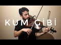 Ahmet Kaya - Kum Gibi Keman (Violin) Cover by Emre Kababaş