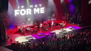 If Not For Me - Everything you Wanted - (LIVE) @ MGM MUSIC HALL , Boston, MA 5/19/2024
