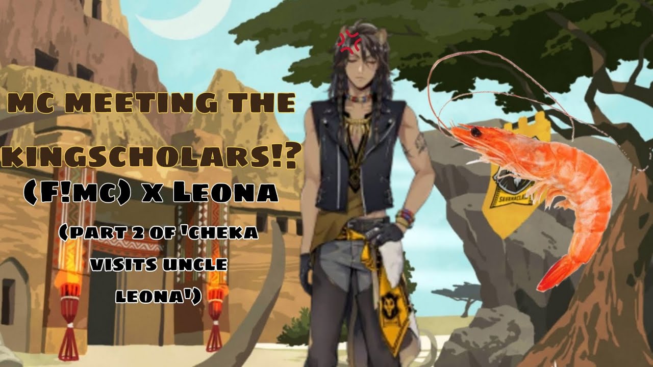 Mc meeting the kingscholars!? // (F!mc) x Leona // Twst Text // Twisted wonderland