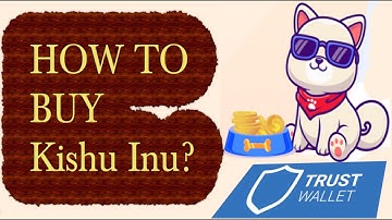 How To Buy Kishu Inu on Trust Wallet [UNDER 1 MINTUE]