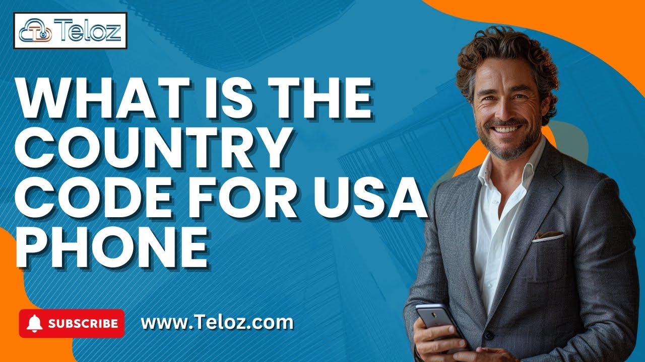 What is the Country Code for a USA Phone? Learn the Basics with Teloz