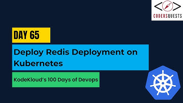 Day 65 | Deploy Redis Deployment on Kubernetes | KodeKloud 100 Days of DevOps