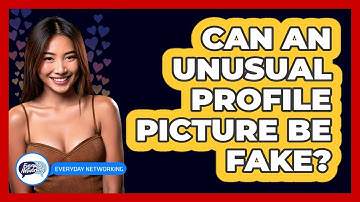 Can An Unusual Profile Picture Be Fake?