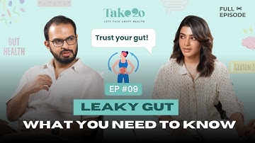 Understanding Leaky Gut: What It Is & Why It Matters | Take 20 | Samantha