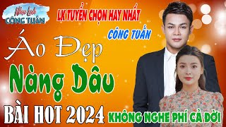 LK MỚI NHẤT 2024 - CÔNG TUẤN BOLERO ➤LK Nhạc Lính Tuyển Chọn✔️Toàn Bài Hay ✔️GIỌNG CA ĐỘC LẠ.