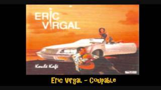 Watch Eric Virgal Coupable video