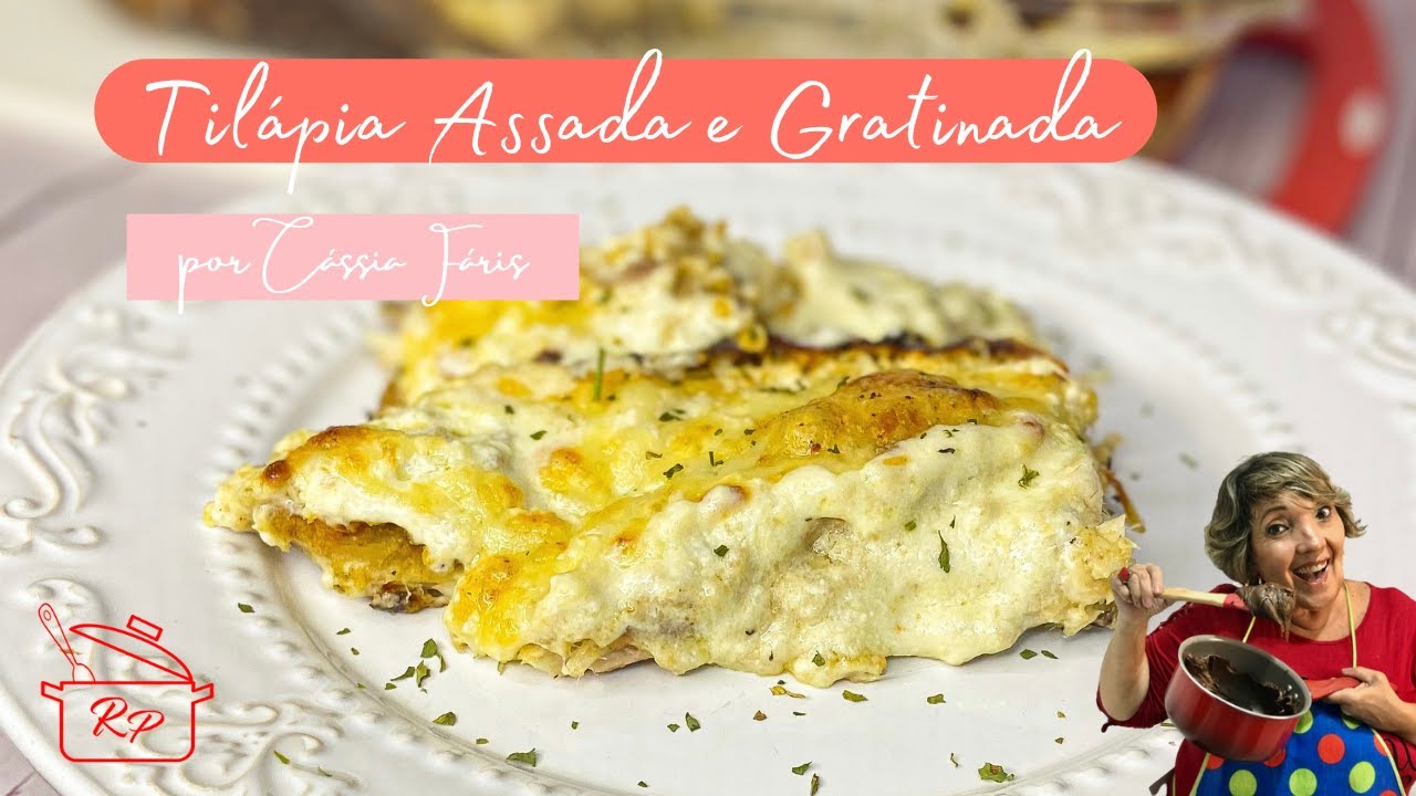 Tilápia assada e gratinada Tilápia ao Forno Comida prática YouTube
