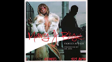 DJ SANDY REMIX MARY J BLIGE Family affair 105 BPM