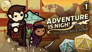 Postcards from the End | Adventure Is Nigh! - The Slow Walk Home | Ep. 1