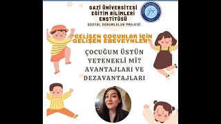 Sosyal Sorumluluk Projesi 3. Eğitimi "ÇOCUĞUM ÜSTÜN YETENEKLİ Mİ? AVANTAJLARI VE DEZAVANTAJLARI"