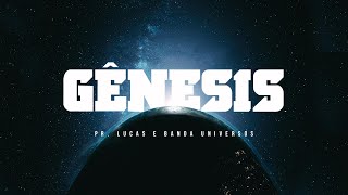 Vignette de la vidéo "Gênesis - Pastor Lucas e Banda Universos"