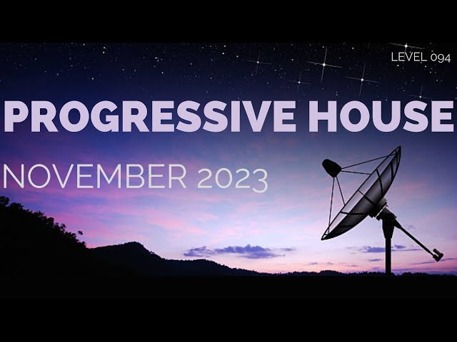 Deep Progressive House Mix Level 094 / Best Of November 2023 class=