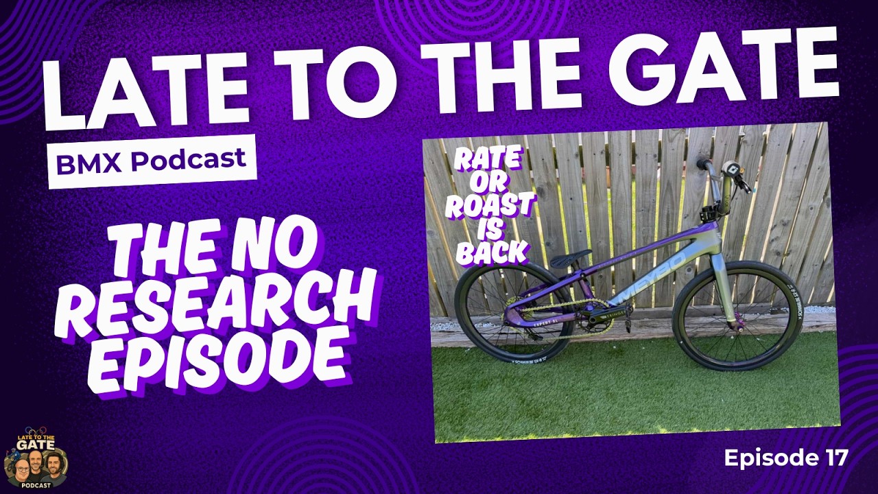 Episode 17 - The No Research Show plus BMX track teasers