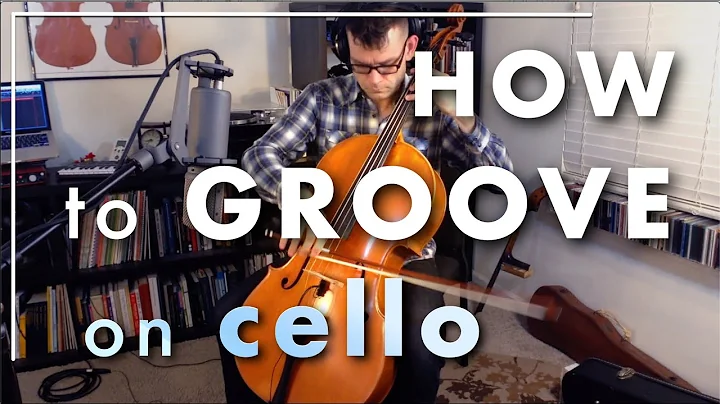 How to Groove on Cello - Daniel Delaney
