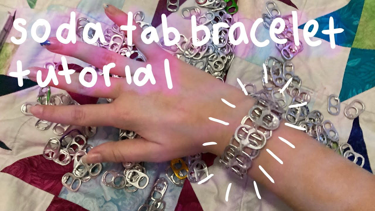 how to make your own soda tab bracelet!