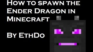 How To Spawn The Ender Dragon In Minecraft How To Spawn The Ender Dragon In Minecraft
