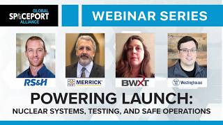 GSA Webinar Series: Powering Launch: Nuclear Systems, Testing, and Safe Operations