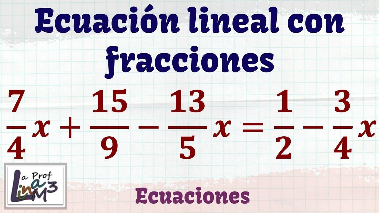 Ecuaciones lineales con fracciones | La Prof Lina M3 - YouTube