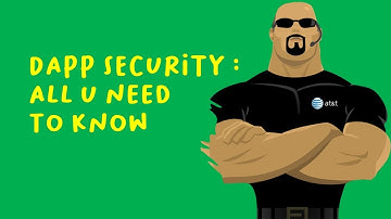 DAPP Security : All You Need To Know