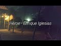 Héroe - Enrique Iglesias (letra)