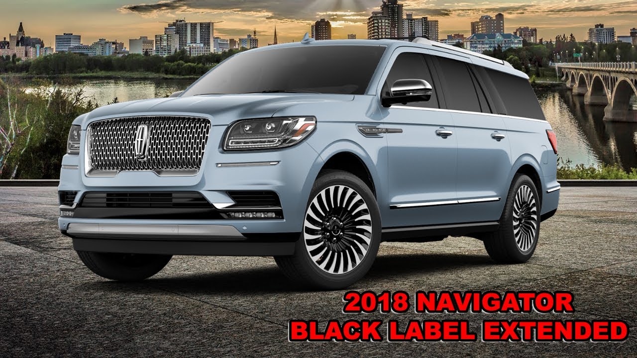 2018 Lincoln Navigator Black Label Extended Colors You 2018 Lincoln Navigator Black Label Extended Colors