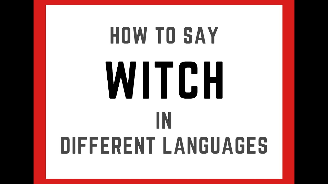 How to Say Witch in Different Languages - TDL - YouTube