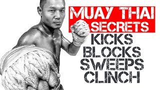 Muay Thai Ancient Secrets: kick, block, sweep | Thai boxing