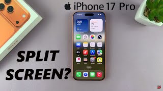 Does iPhone 17 Come With Split Screen?