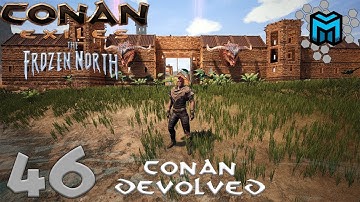 Conan Exiles- The Frozen North (Conan Devolved X03) EP46 | Desert Adventures