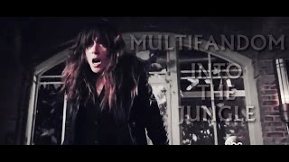 Multifandom || Into the jungle