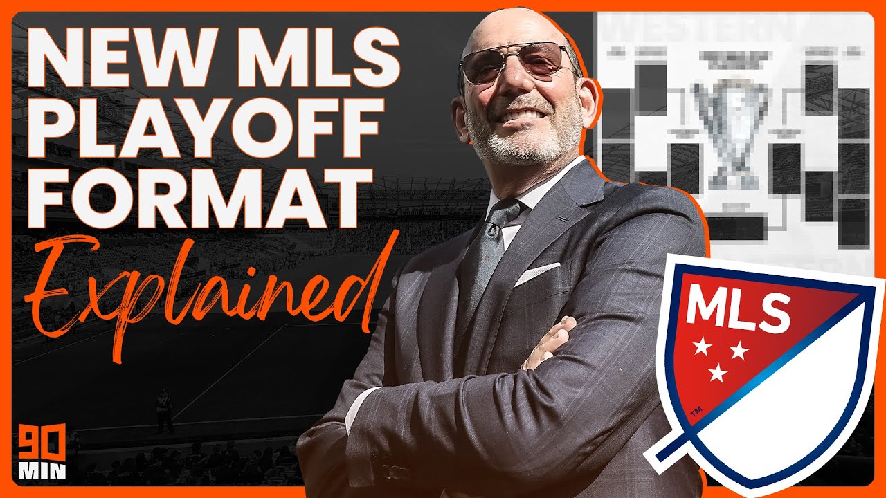 NEW MLS PLAYOFF FORMAT EXPLAINED YouTube