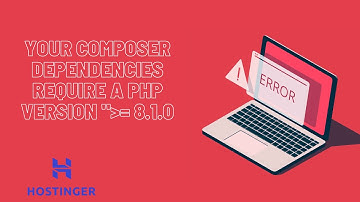 Composer dependencies require a php version = 8.1.0. | Hostinger