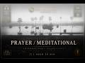 PRAYER / MEDITATIONAL INTERNATIONAL SOUNDTRACK | Deep Focus, Inner Peace & Spiritual Alignment